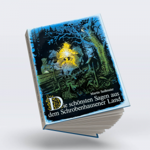Sagenbuch aus dem Schrobenhausener Land Martin Sedlmeier